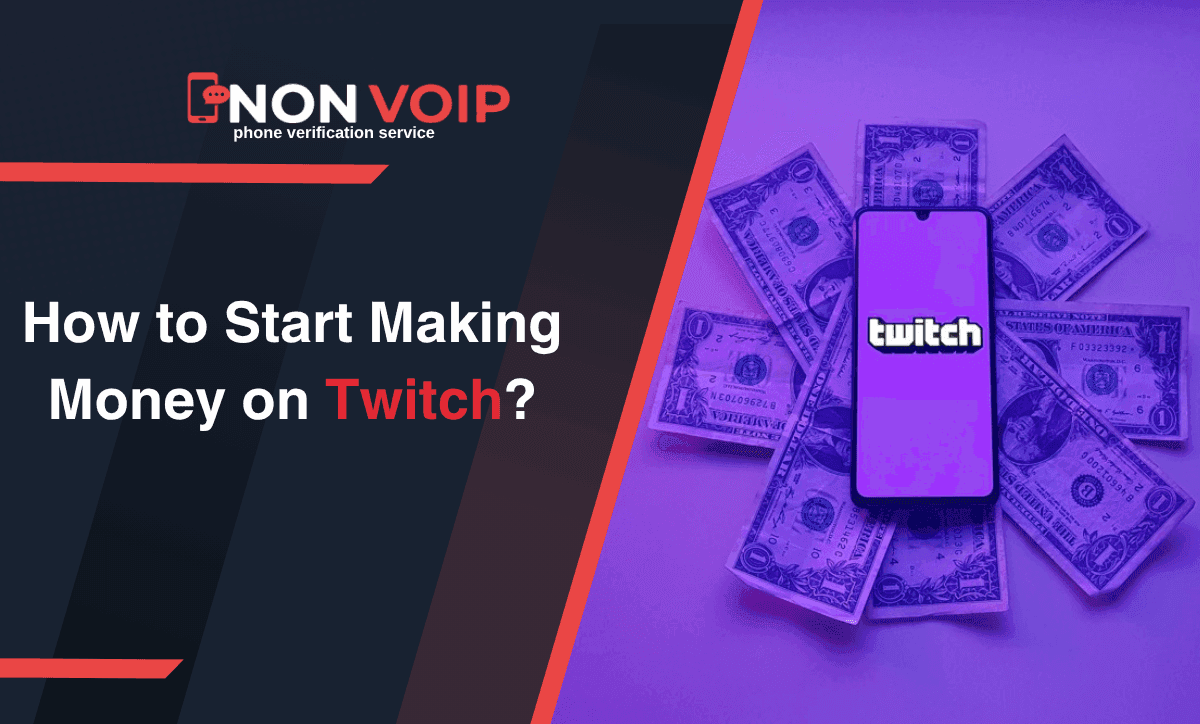 How to Start Making Money on Twitch?