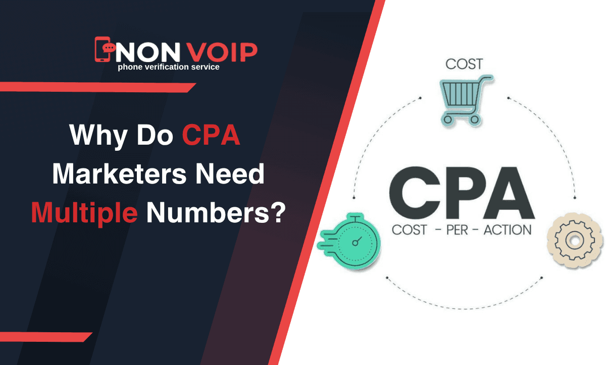 What is CPA? and Why Do CPA Marketers Need Multiple Numbers?