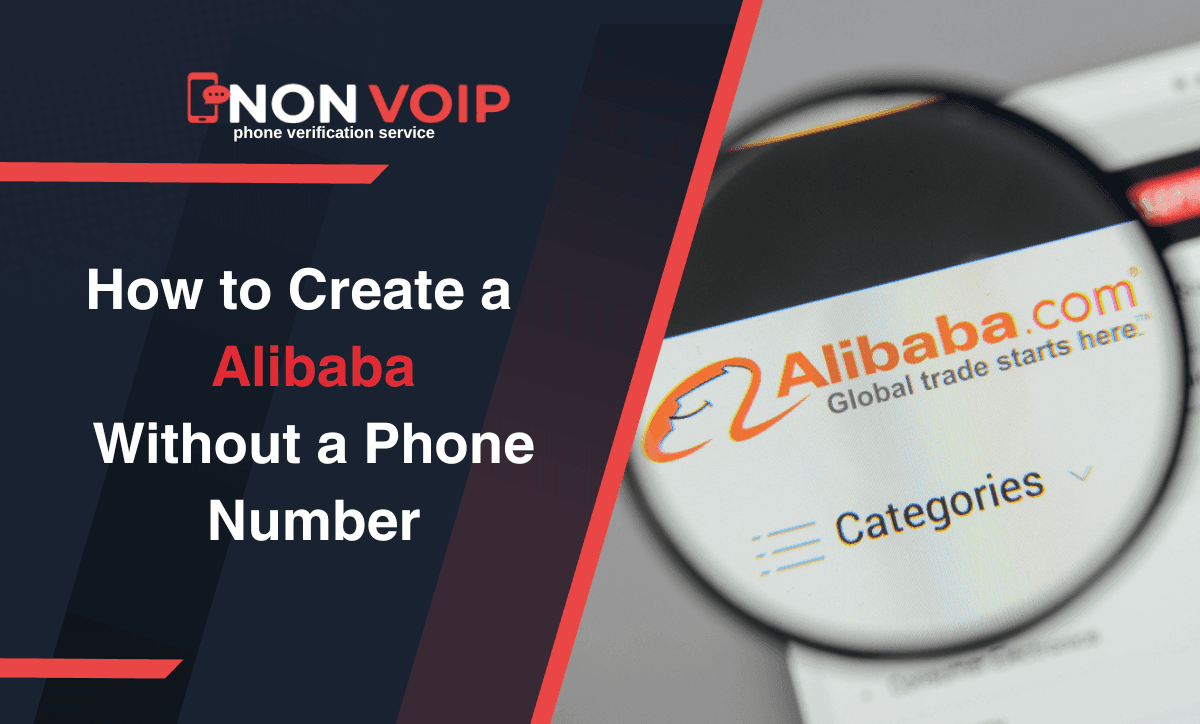 Steps to Create Alibaba Account Without Phone Number Using Non-Voip