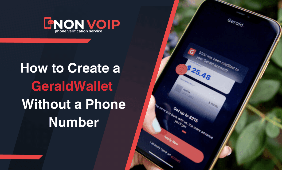 Steps to Create GeraldWallet Account Without Phone Number with Non-Voip