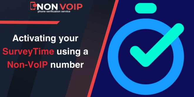Activating your SurveyTime using a Non-VoIP number