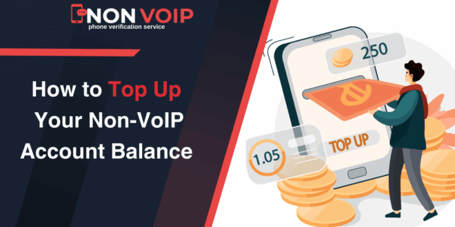 How to Top Up Your Non-VoIP Account Balance: A Complete Guide
