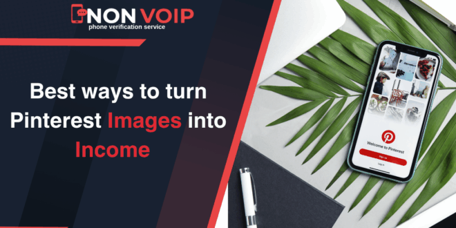 Turn Pinterest Images into Income: 5 Smart Ways for Earning from Pinterest