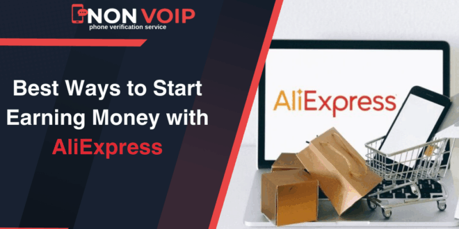 5 Practical Ways to Start Earning Money with AliExpress