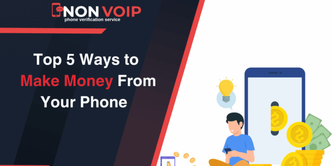 Top 5 Ways to Make Money From Your Phone in 2025