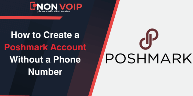 How to Create a Poshmark Account Without a Phone Number