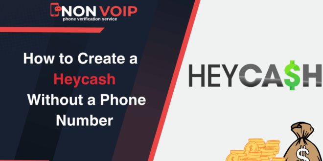 How to Create Heycash Account Without Phone Number 2025