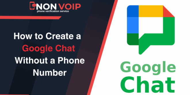 Create a Google Chat Account Without a personal phone number Step by Step