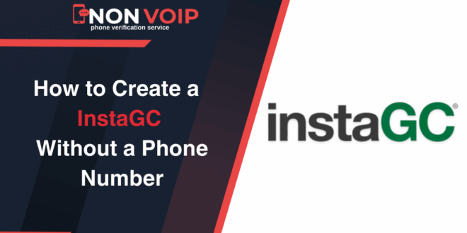 Create InstaGC Account Without a personal phone number Step by Step