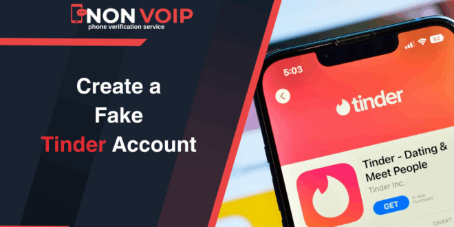 Steps to Create a Fake Tinder Account using Non-voip