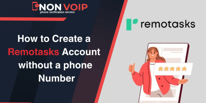 Steps to Create a Remotasks Account Without a Personal Phone Number?