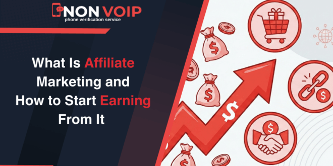 What Is Affiliate Marketing? And How to Start Earning From It Step-by-Step