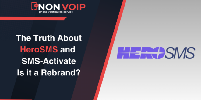 The Truth About HeroSMS and SMS-Activate: Is it a Rebrand?
