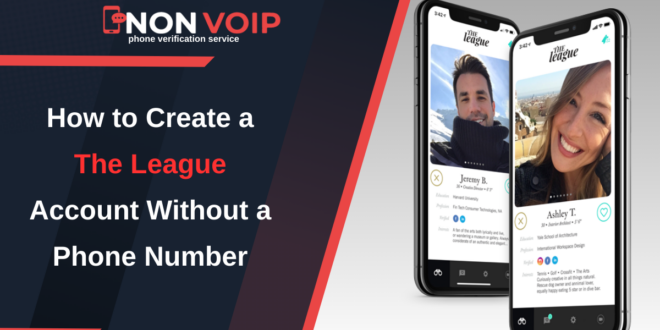 How to Create a The League Account Without a Phone Number?