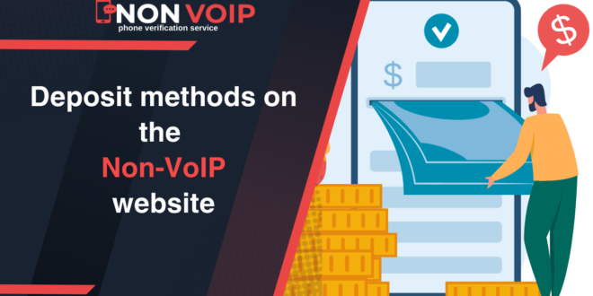 Deposit methods on the Non-VoIP website for all types of US numbers