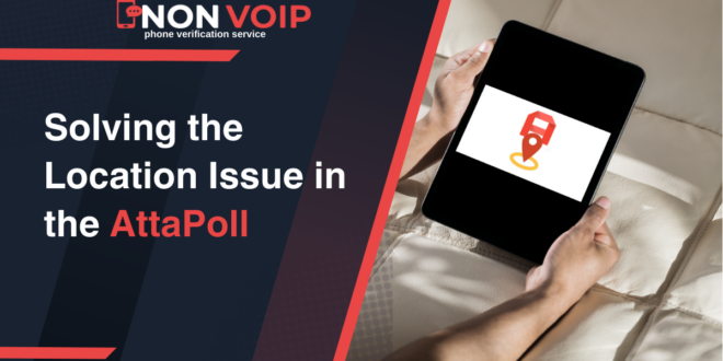 Solving the Location Issue in the AttaPoll