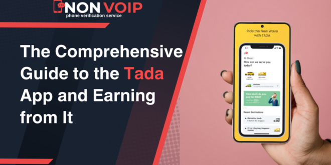 The Comprehensive Guide to the Tada App and Earning from It