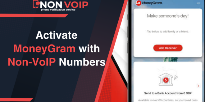 Activate MoneyGram with Non-VoIP Numbers
