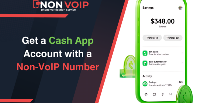 How to Get a Cash App Account with a Non-VoIP Number