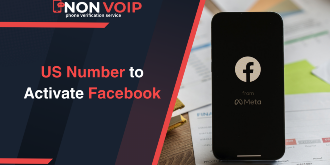 How to Get a US Number to Activate Facebook: A Step-by-Step Guide